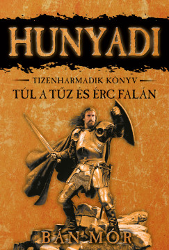 Bán Mór - Túl a tűz és érc falán