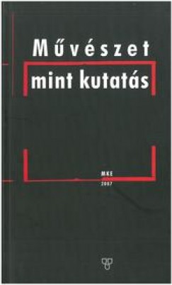 Beke Lszl - Hantos Kroly - Marosi Ern - Mvszet mint kutats