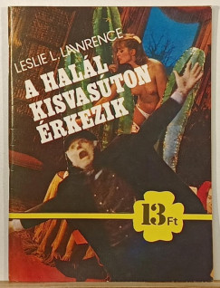 Lőrincz L. László - A halál kisvasúton érkezik