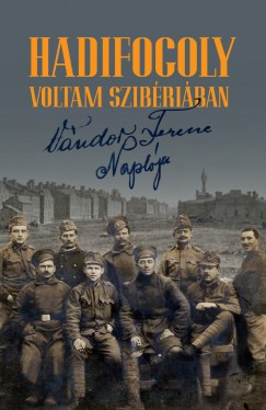 Bernth Gbor  (Szerk.) - Hadifogoly voltam Szibriban