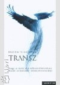 Felicitas D. Goodman - Transz