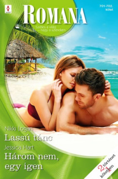 Jessica Hart - Romana 701.-702. - Lass tnc; Hrom nem, egy igen