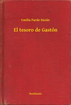 Emilia Pardo Bazán - El tesoro de Gastón