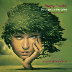 Bagdy Emke - Boldogan az let deln - Hangosknyv