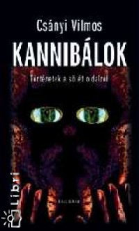 Csnyi Vilmos - Kanniblok