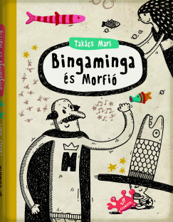 Takcs Mari - Bingaminga s Morfi