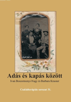 Bszrmnyi-Nagy Ivn - Barbara R. Krasner - Ads s kaps kztt