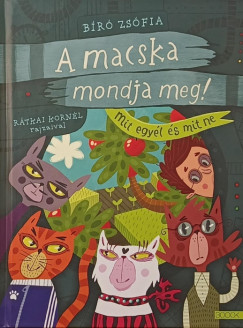Bíró Zsófia - A macska mondja meg!