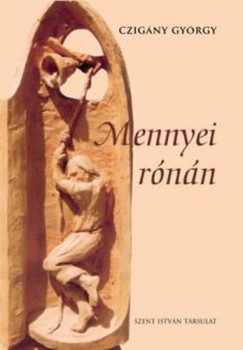 Czigny Gyrgy - Mennyei rnn