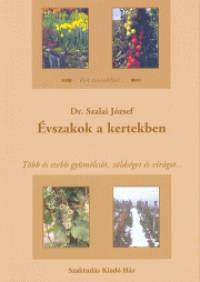 Szalai József - Évszakok a kertekben