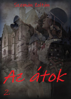 Szemn Zoltn - Az tok 2
