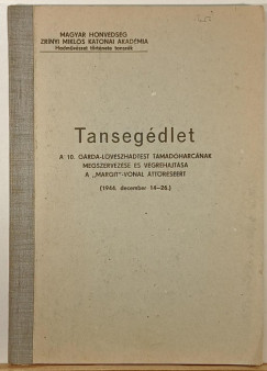 Tansegdlet - A 10. grda-lvszhadtest tmadharcnak megszervezse s vgrehajtsa