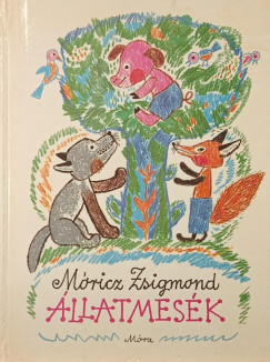 Móricz Zsigmond - Állatmesék