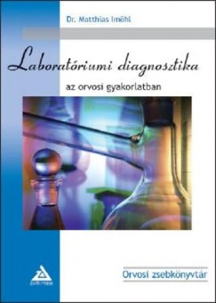 Dr. Matthias Imhl - Laboratriumi diagnosztika az orvosi gyakorlatban