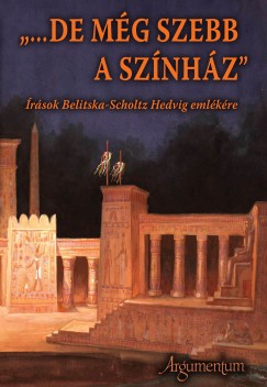 Somorjai Olga  (Szerk.) - ""...de mg szebb a sznhz""