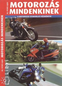 Ifj. Petr Lajos - Motorozs mindenkinek