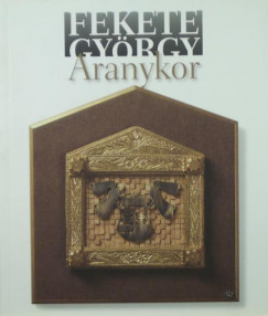 Fekete Gyrgy - Aranykor