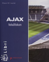 Shawn M. Lauriat - Ajax felsfokon