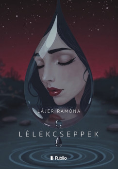 Lájer Ramóna - Lélekcseppek
