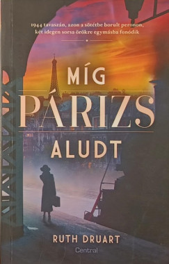 Ruth Druart - Míg párizs aludt