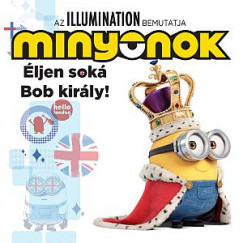Lucy Rosen - Minyonok - ljen sok Bob kirly!