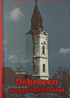Síró Béla - Debrecen megpróbáltatásai