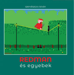 Szendiszücs István - Redman és egyebek
