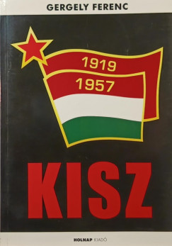 Gergely Ferenc - KISZ 1919-1957