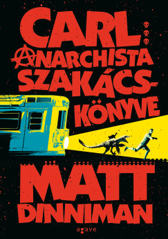 Matt Dinniman - Carl anarchista szakácskönyve
