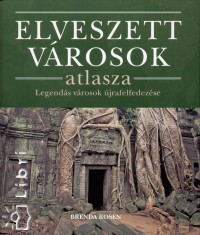Brenda Rosen - Elveszett vrosok atlasza