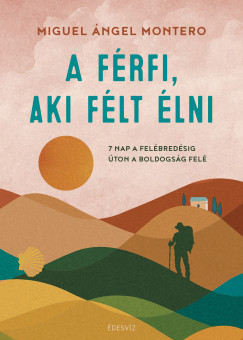 ngel Miguel Montero - A frfi, aki flt lni