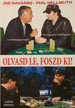 Phil Hellmuth - Joe Navarro - Olvasd le, foszd ki!