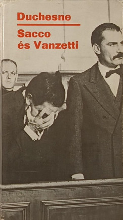 Pierre Duchesne - Sacco és Vanzetti