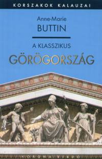 Anne-Marie Buttin - A klasszikus Grgorszg