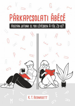 K. T. Bernadett - Párkapcsolati ábécé