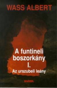 Wass Albert - A FUNTINELI BOSZORKNY I-III. - KEMNYTBLS