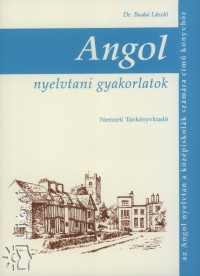 Dr. Budai Lszl - Angol nyelvtani gyakorlatok