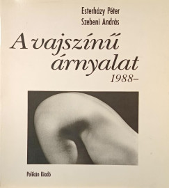 Esterházy Péter - Szebeni András - A vajszínű árnyalat