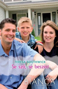 Teresa Southwick - Bianca 243. (Se sz, se beszd)