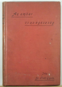Dr. Olh Gyula - Az ember s az egszsg
