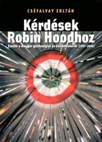 Csfalvay Zoltn - Krdsek Robin Hoodhoz