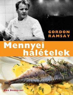 Gordon Ramsay - Mennyei haltelek