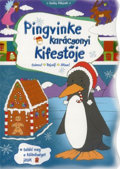 Tyihk Katalin  (Szerk.) - Pingvinke karcsonyi kifestje