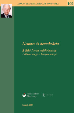 Bellavics Istvn  (Szerk.) - Darczi Enik  (Szerk.) - Laczk Sndor  (Szerk.) - Rvsz Bla  (Szerk.) - Nemzet s Demokrcia