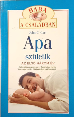 John C.Carr - Apa születik