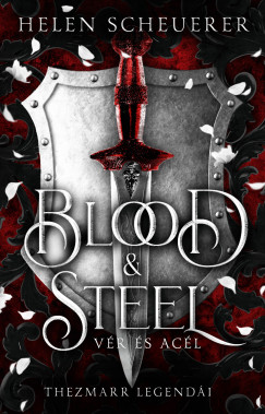 Helen Scheuerer - Blood & Steel - Vér és acél