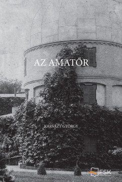 Karvázy György - Az amatőr