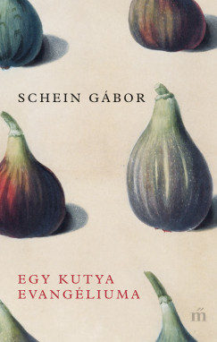 Schein G�bor - Egy kutya evang�liuma