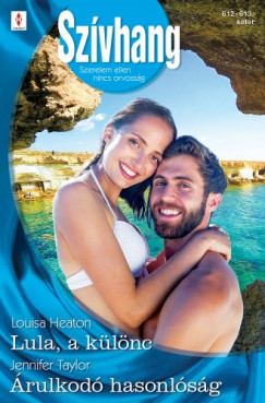 Louisa Heaton - Jennifer Taylor - Szvhang 612.-613. - Lula, a klnc; rulkod hasonlsg