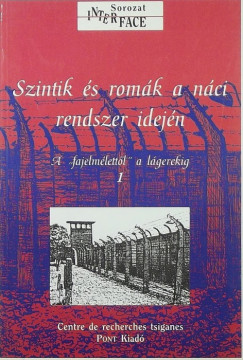 Karola Fings - Szintik s romk a nci rendszer idejn